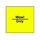 29x28mm WOW ONLY Meto Label, Removable, Non-Tamper Proof, Fluoro Yellow